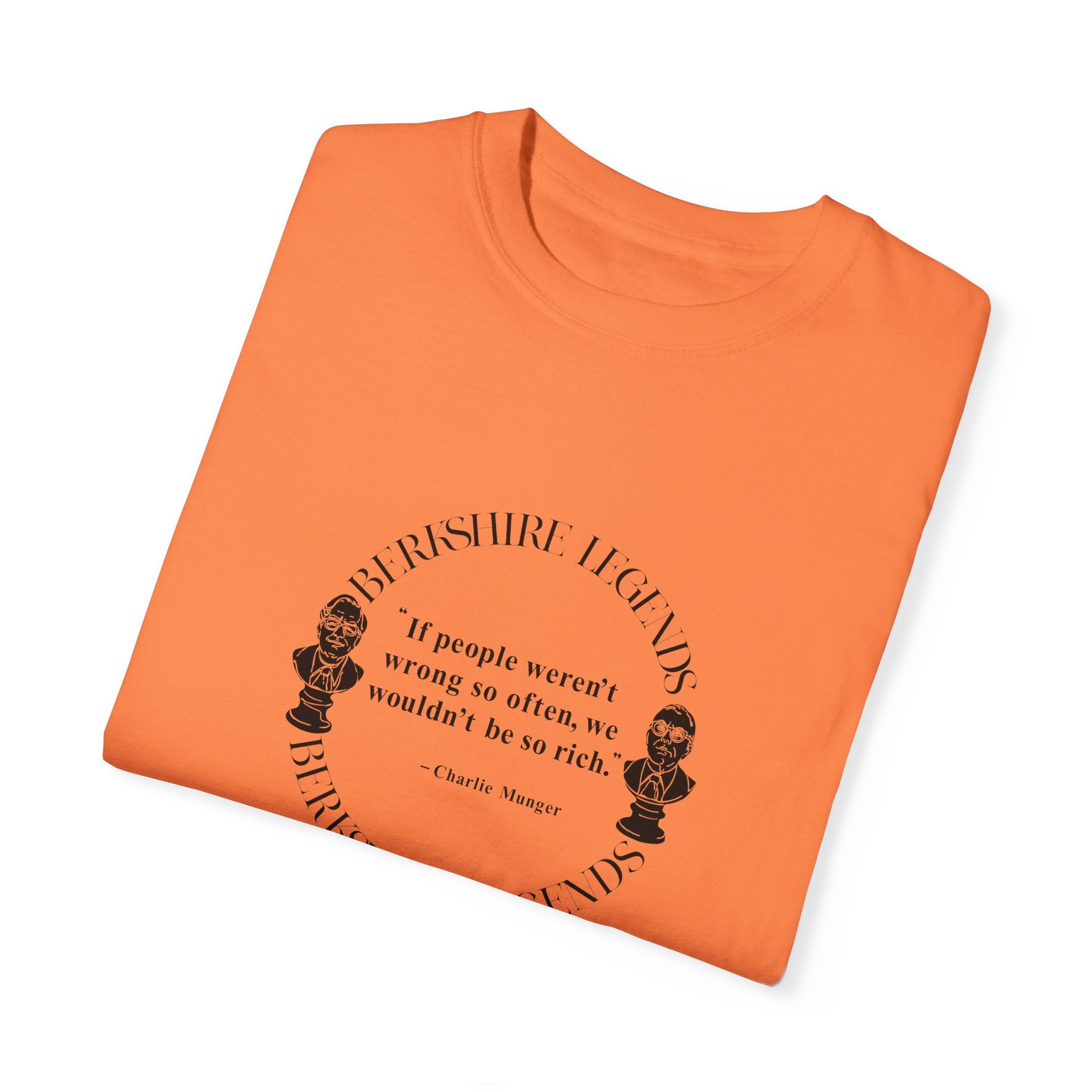 Unisex T-shirt With Charlie Munger Quote — “ If people weren’t wrong so often, we wouldn’t be so rich.”